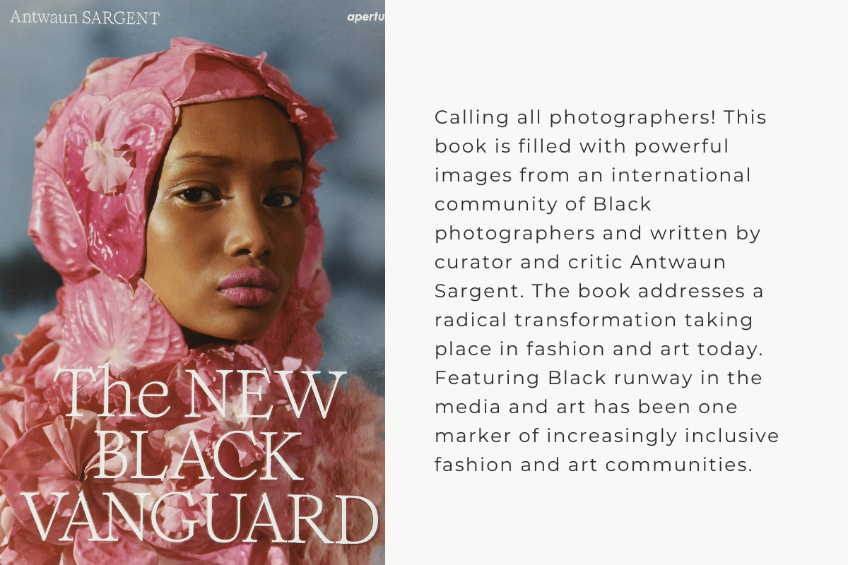 The New Black Vanguard: Photography Between Fashion and Art by Antwaun Sargent