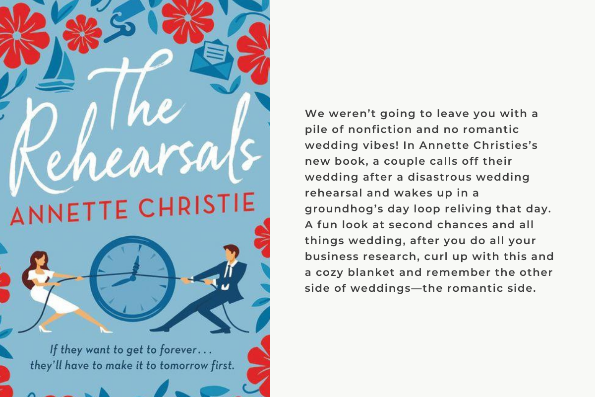 We weren’t going to leave you with a pile of nonfiction and no romantic wedding vibes! In Annette Christies’s new book, a couple calls off their wedding after a disastrous wedding rehearsal and wakes up in a groundhog’s day loop reliving that day. A fun look at second chances and all things wedding, after you do all your business research, curl up with this and a cozy blanket and remember the other side of weddings—the romantic side.
