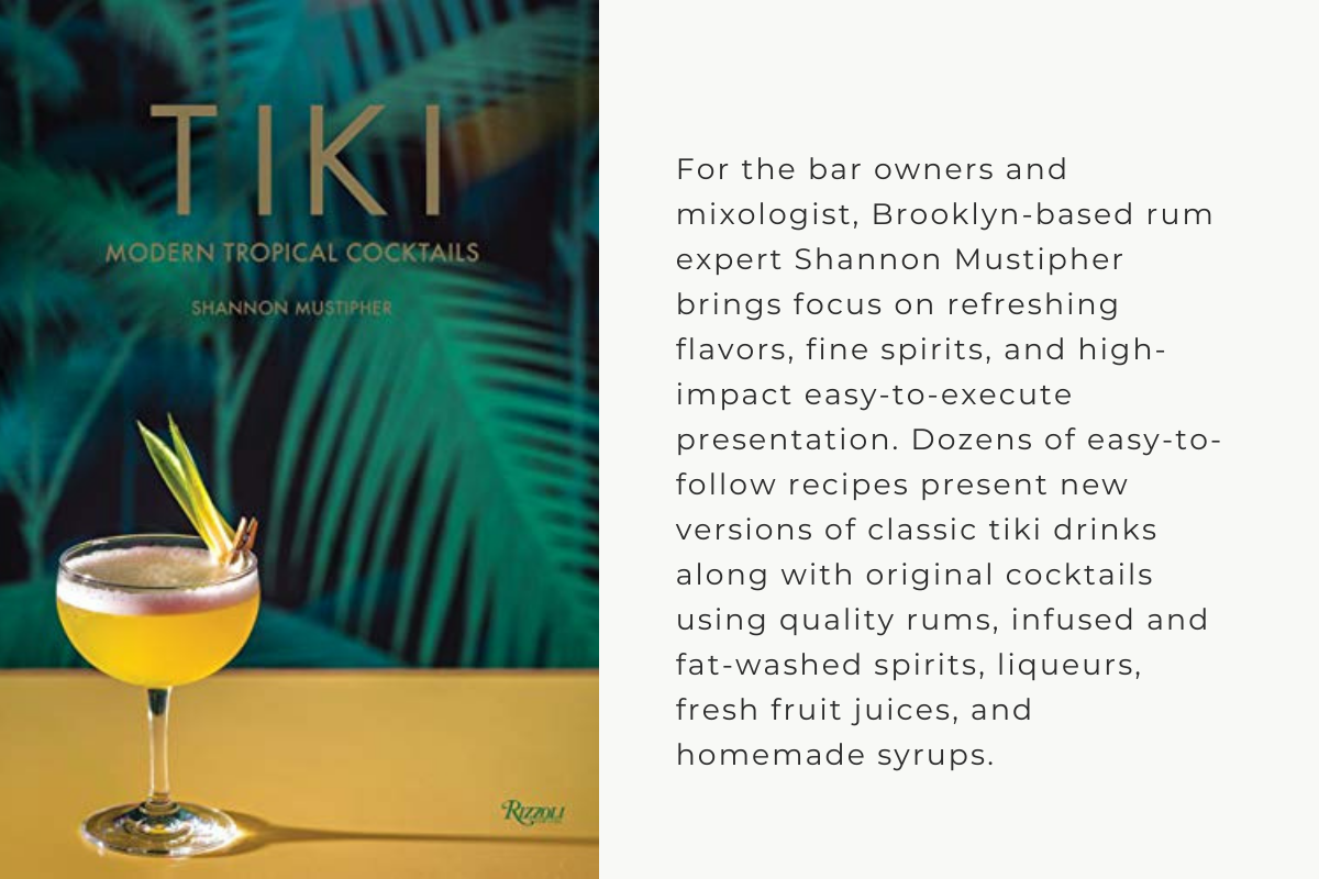 Tiki: Modern Tropical Cocktails by Shannon Mustipher&nbsp;